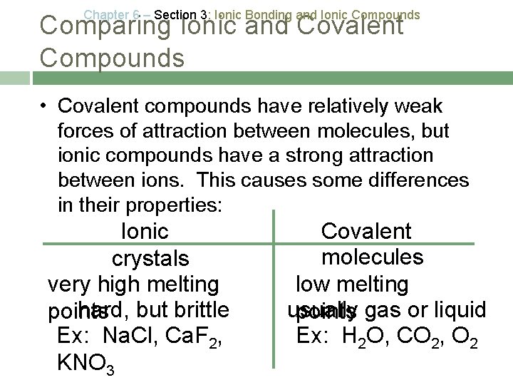 Chapter 6 – Section 3: Ionic Bonding and Ionic Compounds Comparing Ionic and Covalent