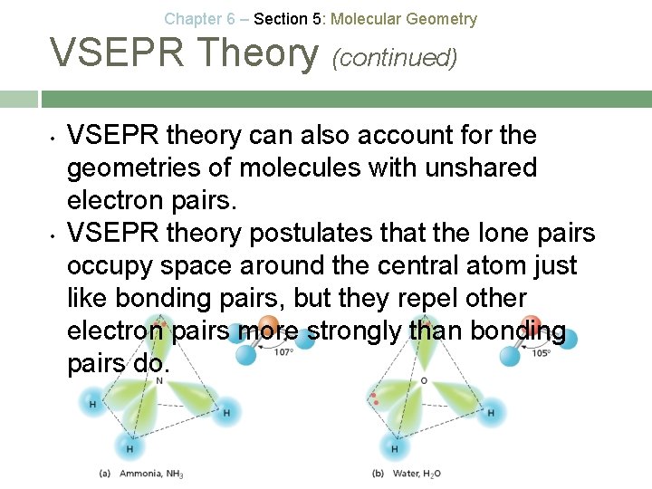 Chapter 6 – Section 5: Molecular Geometry VSEPR Theory (continued) • • VSEPR theory