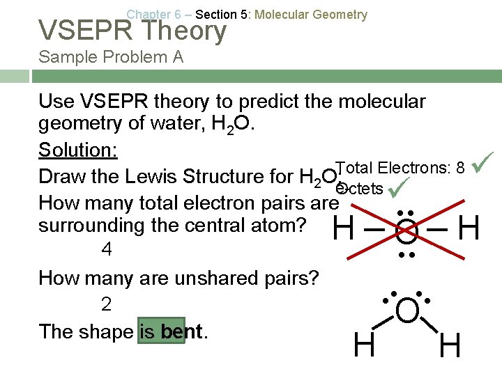 Chapter 6 – Section 5: Molecular Geometry VSEPR Theory Sample Problem A Use VSEPR
