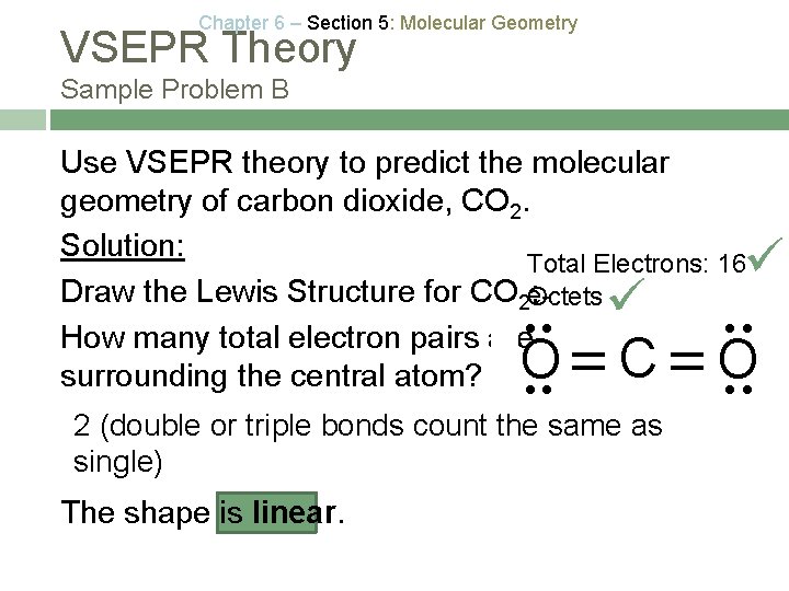 Chapter 6 – Section 5: Molecular Geometry VSEPR Theory Sample Problem B Use VSEPR