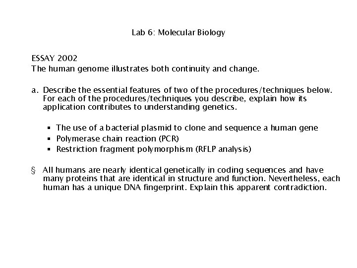 Lab 6: Molecular Biology ESSAY 2002 The human genome illustrates both continuity and change.
