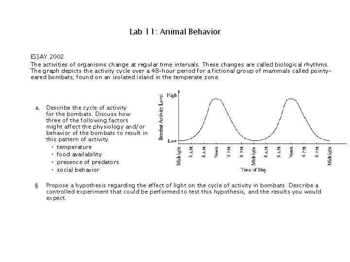 Lab 11: Animal Behavior ESSAY 2002 The activities of organisms change at regular time