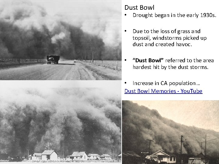 Dust Bowl • Drought began in the early 1930 s. • Due to the