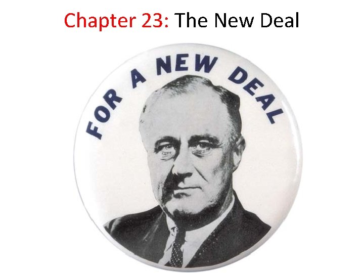Chapter 23: The New Deal 
