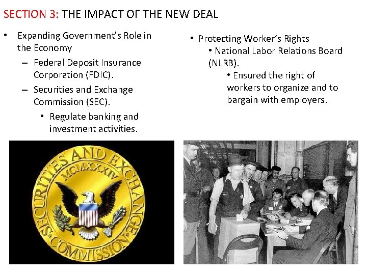 SECTION 3: THE IMPACT OF THE NEW DEAL • Expanding Government's Role in the