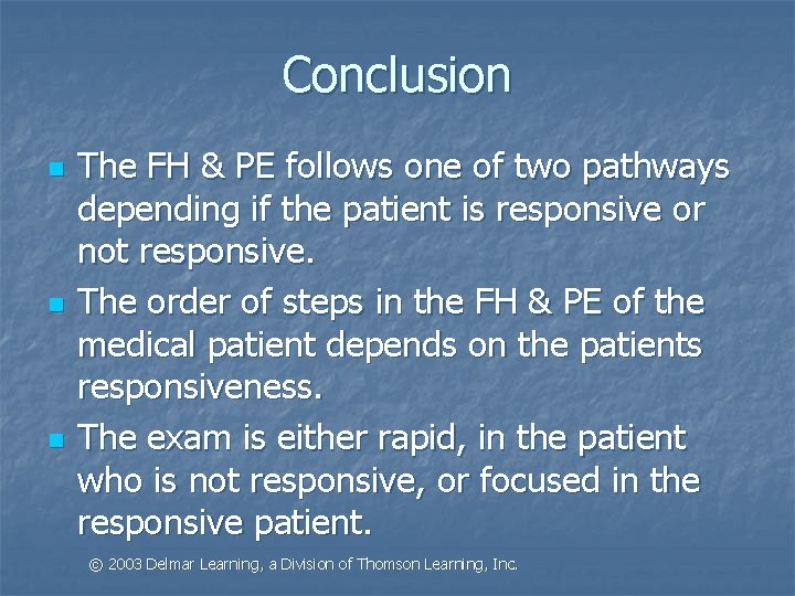 Conclusion n The FH & PE follows one of two pathways depending if the