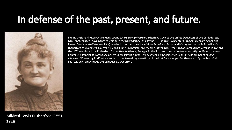 In defense of the past, present, and future. During the late nineteenth and early