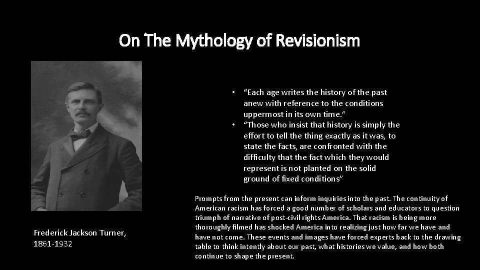 On The Mythology of Revisionism • “Each age writes the history of the past