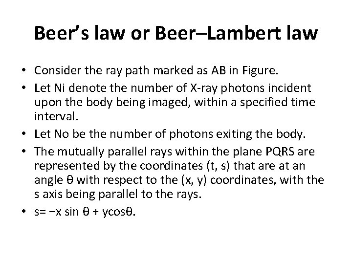 Beer’s law or Beer–Lambert law • Consider the ray path marked as AB in
