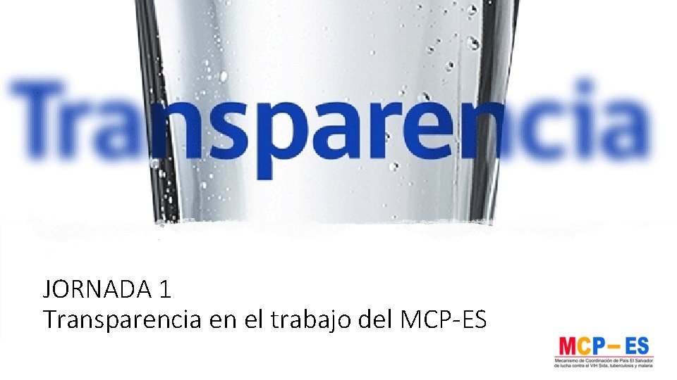 JORNADA 1 Transparencia en el trabajo del MCP-ES 