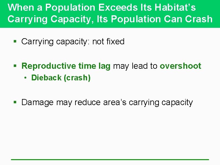 When a Population Exceeds Its Habitat’s Carrying Capacity, Its Population Can Crash § Carrying