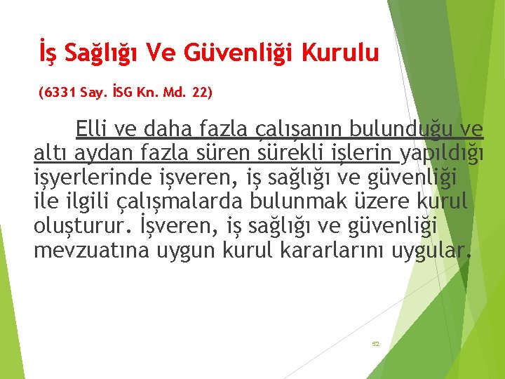 İş Sağlığı Ve Güvenliği Kurulu (6331 Say. İSG Kn. Md. 22) Elli ve daha