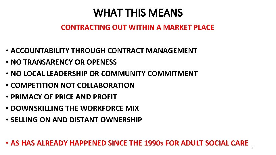 WHAT THIS MEANS CONTRACTING OUT WITHIN A MARKET PLACE • ACCOUNTABILITY THROUGH CONTRACT MANAGEMENT