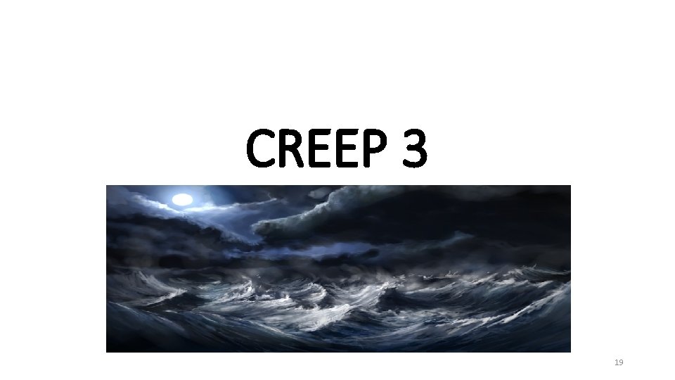 CREEP 3 19 