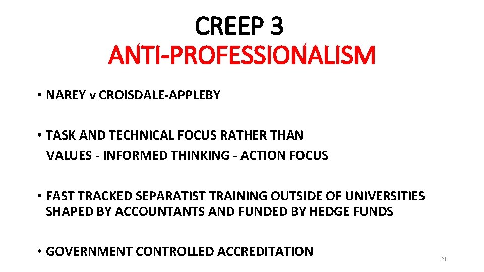 CREEP 3 ANTI-PROFESSIONALISM • NAREY v CROISDALE-APPLEBY • TASK AND TECHNICAL FOCUS RATHER THAN