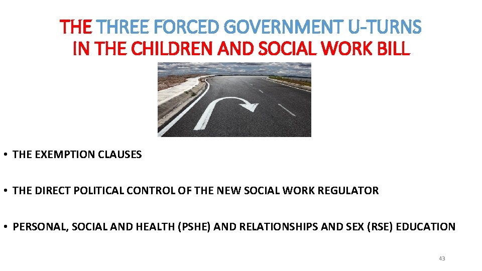 THE THREE FORCED GOVERNMENT U-TURNS IN THE CHILDREN AND SOCIAL WORK BILL • THE