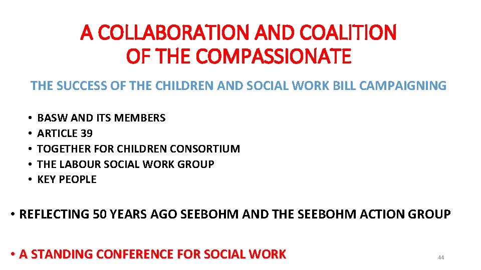 A COLLABORATION AND COALITION OF THE COMPASSIONATE THE SUCCESS OF THE CHILDREN AND SOCIAL