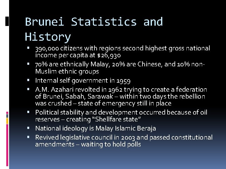 Brunei Statistics and History 390, 000 citizens with regions second highest gross national income