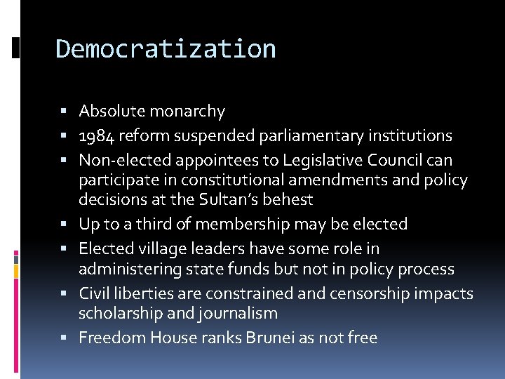 Democratization Absolute monarchy 1984 reform suspended parliamentary institutions Non-elected appointees to Legislative Council can
