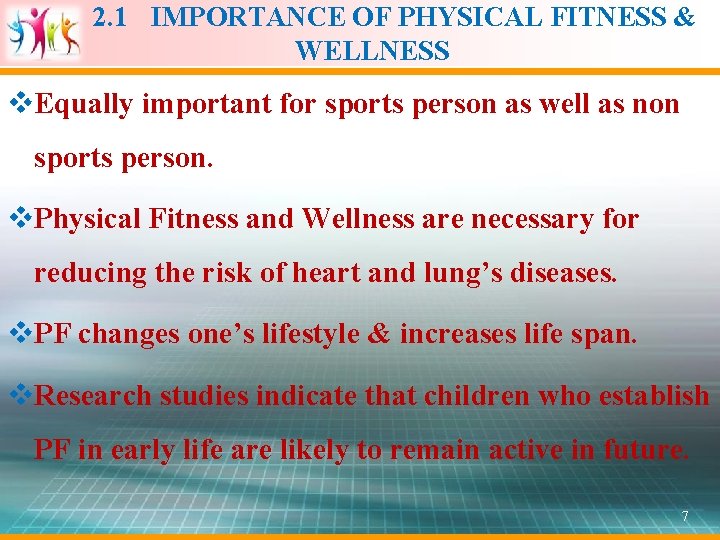 2. 1 IMPORTANCE OF PHYSICAL FITNESS & WELLNESS v. Equally important for sports person