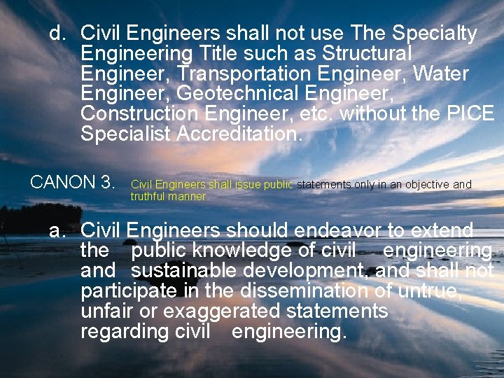 d. Civil Engineers shall not use The Specialty Engineering Title such as Structural Engineer,