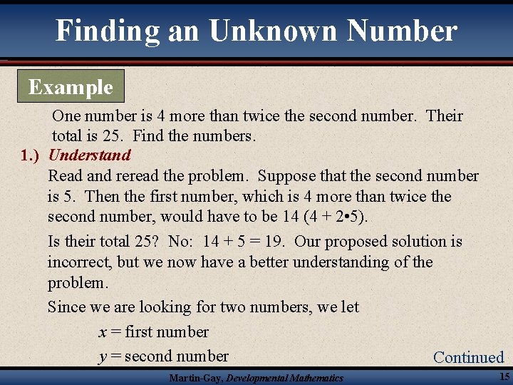 Finding an Unknown Number Example One number is 4 more than twice the second