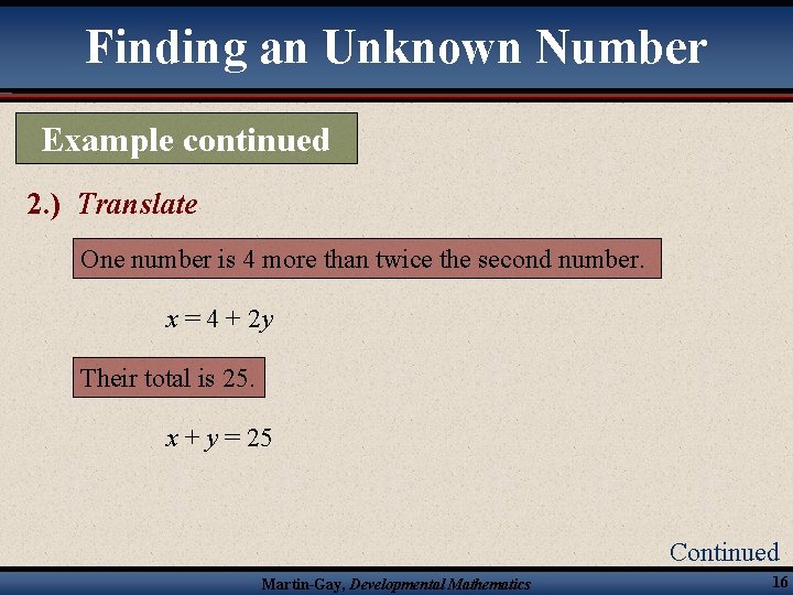 Finding an Unknown Number Example continued 2. ) Translate One number is 4 more