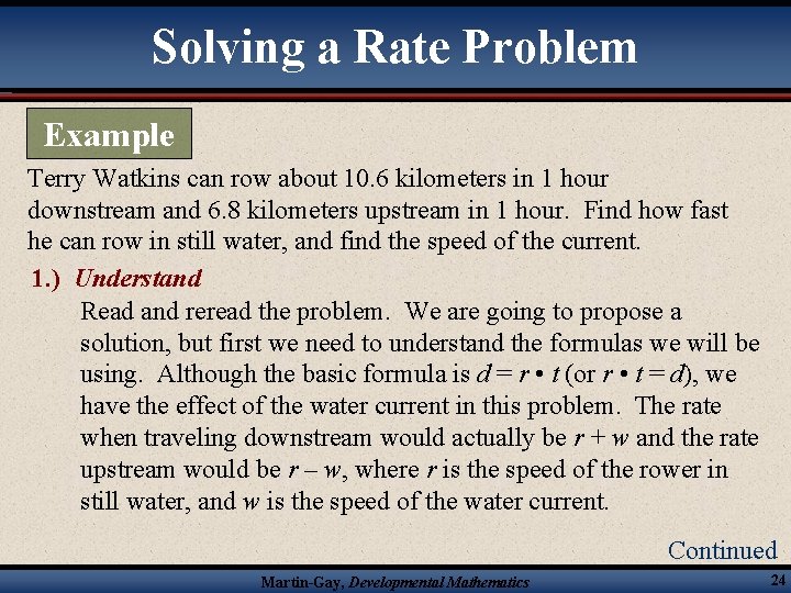 Solving a Rate Problem Example Terry Watkins can row about 10. 6 kilometers in