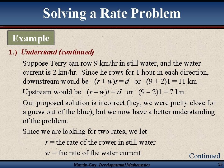 Solving a Rate Problem Example 1. ) Understand (continued) Suppose Terry can row 9