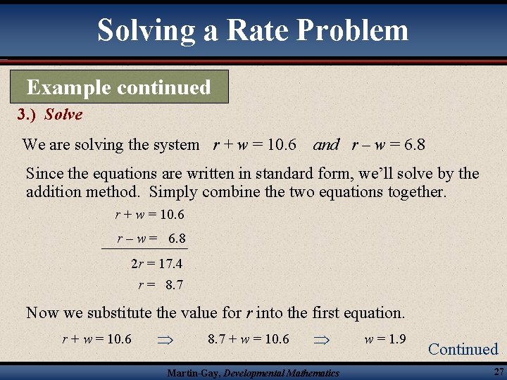 Solving a Rate Problem Example continued 3. ) Solve We are solving the system