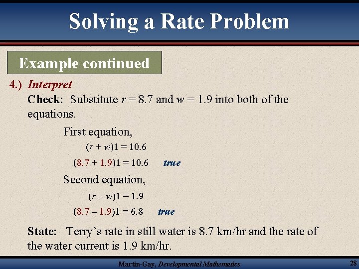 Solving a Rate Problem Example continued 4. ) Interpret Check: Substitute r = 8.