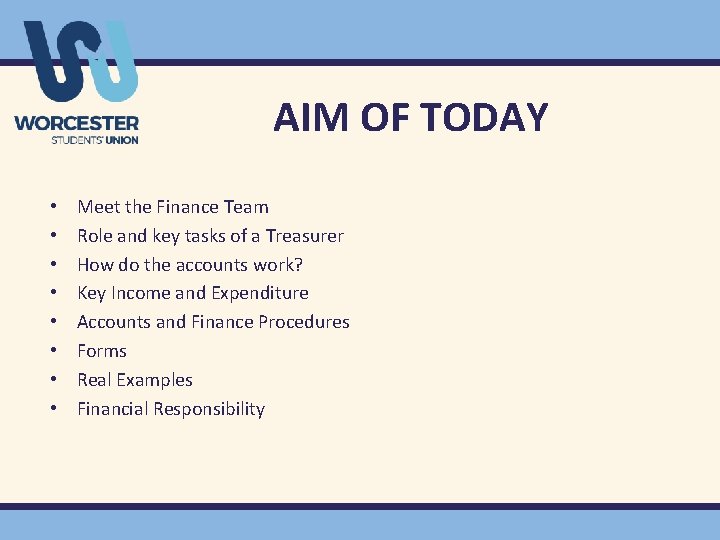 AIM OF TODAY • • Meet the Finance Team Role and key tasks of