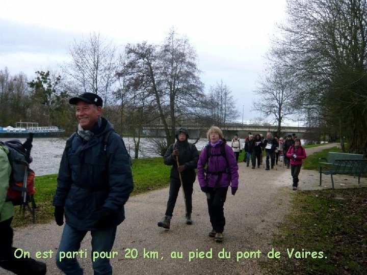 On est parti pour 20 km, au pied du pont de Vaires. 