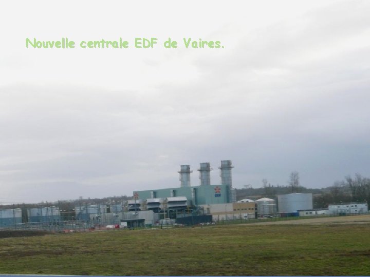 Nouvelle centrale EDF de Vaires. 