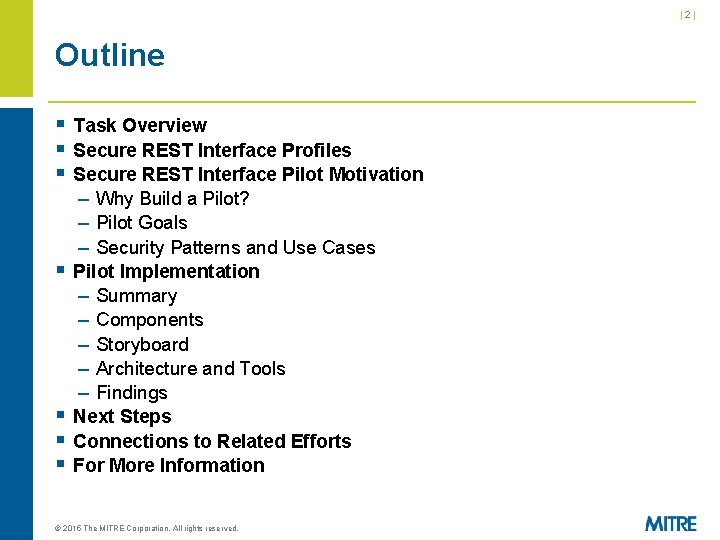 |2| Outline § Task Overview § Secure REST Interface Profiles § Secure REST Interface |2| Outline § Task Overview § Secure REST Interface Profiles § Secure REST Interface