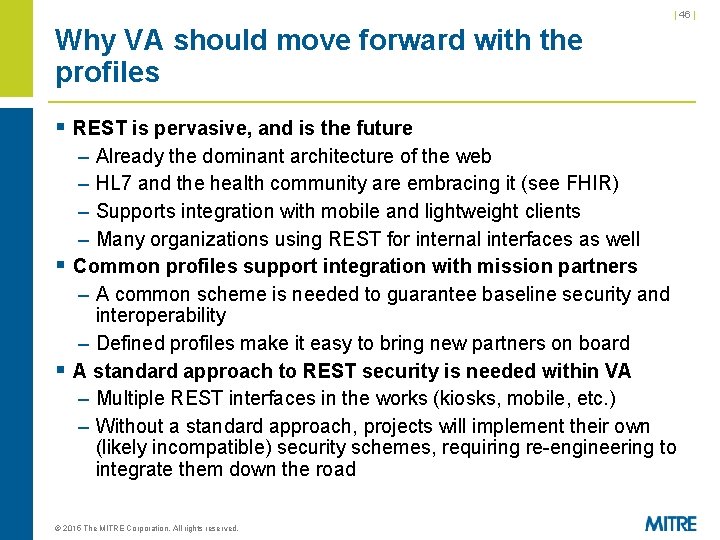 | 46 | Why VA should move forward with the profiles § REST is | 46 | Why VA should move forward with the profiles § REST is