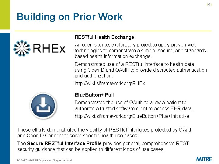 |6| Building on Prior Work RESTful Health Exchange: An open source, exploratory project to |6| Building on Prior Work RESTful Health Exchange: An open source, exploratory project to