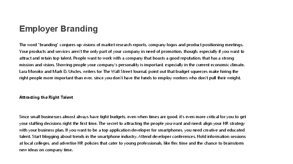 Employer Branding The word "branding" conjures up visions of market research reports, company logos