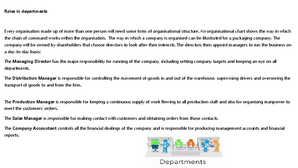 Roles in departments Every organisation made up of more than one person will need