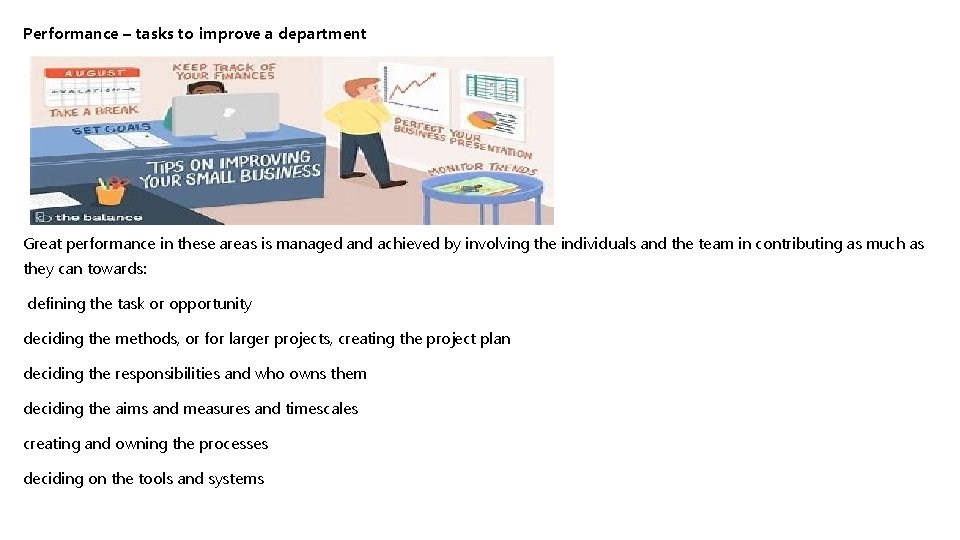 Performance – tasks to improve a department Great performance in these areas is managed
