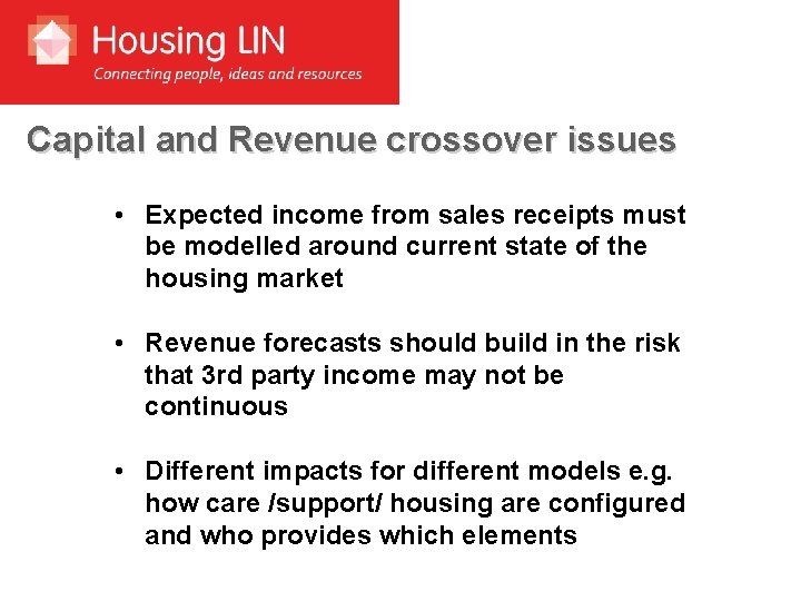 Capital and Revenue crossover issues • Expected income from sales receipts must be modelled