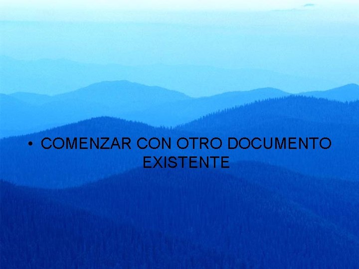  • COMENZAR CON OTRO DOCUMENTO EXISTENTE 