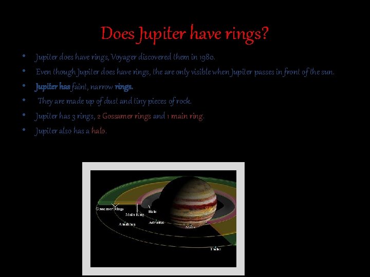 Does Jupiter have rings? • • • Jupiter does have rings, Voyager discovered them