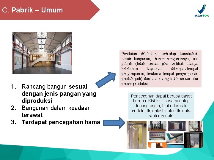 C. Pabrik – Umum 1. Rancang bangun sesuai dengan jenis pangan yang diproduksi 2.