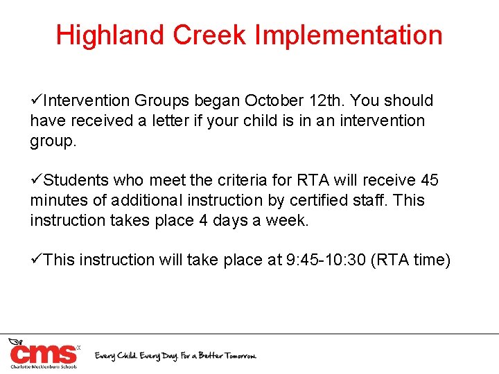 Highland Creek Implementation üIntervention Groups began October 12 th. You should have received a