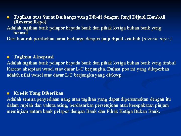 Tagihan atas Surat Berharga yang Dibeli dengan Janji Dijual Kembali (Reverse Repo) Adalah tagihan