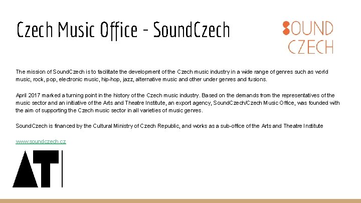 Czech Music Office - Sound. Czech The mission of Sound. Czech is to facilitate