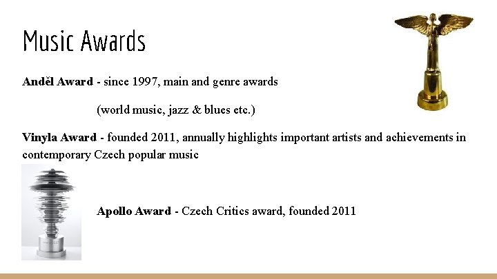 Music Awards Anděl Award - since 1997, main and genre awards (world music, jazz