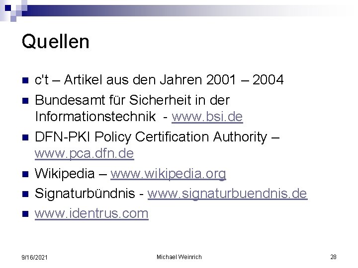 Quellen n n n c't – Artikel aus den Jahren 2001 – 2004 Bundesamt