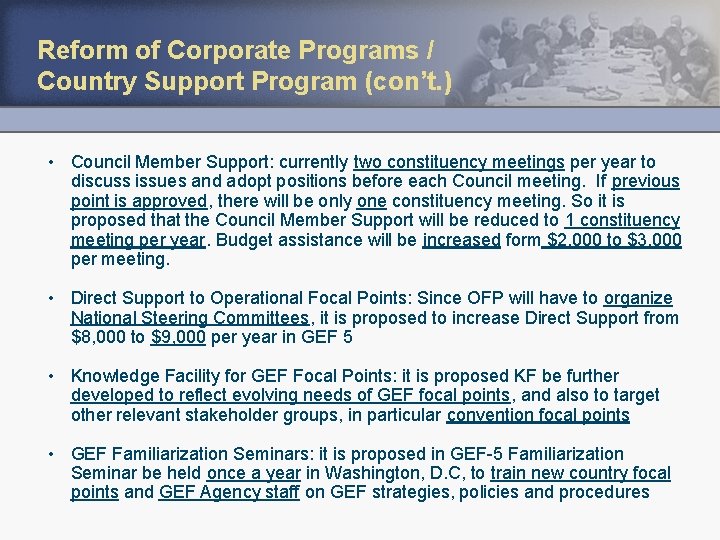 Reform of Corporate Programs / Country Support Program (con’t. ) • Council Member Support: